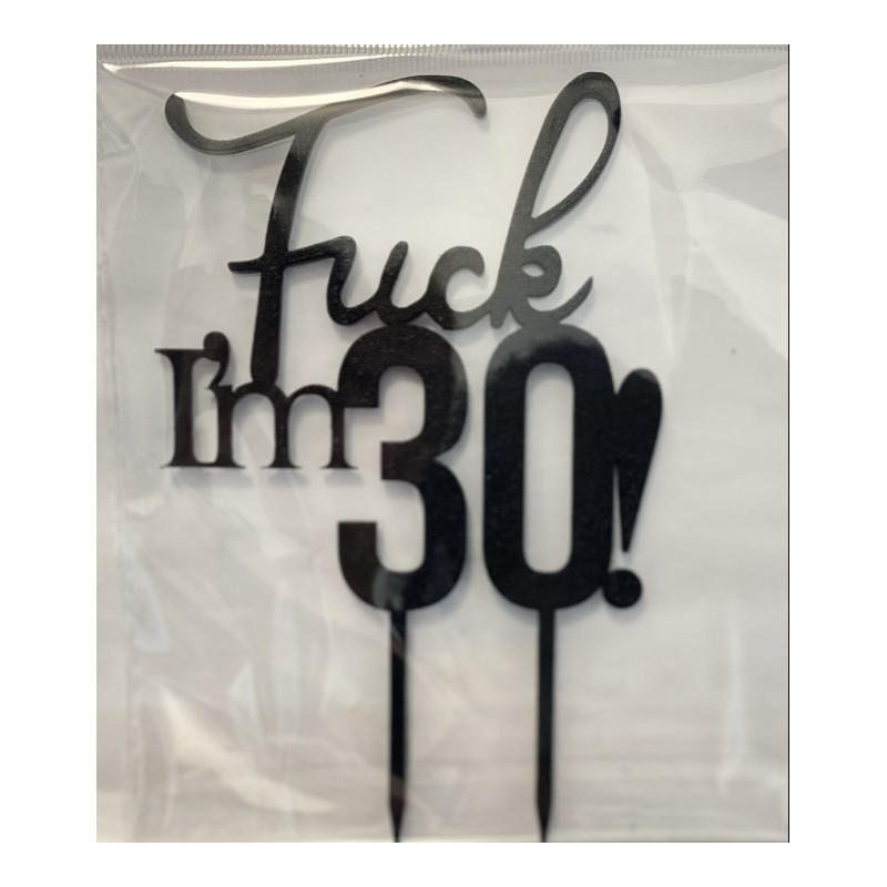 Fuck I'm 30 Fafelirat fekete