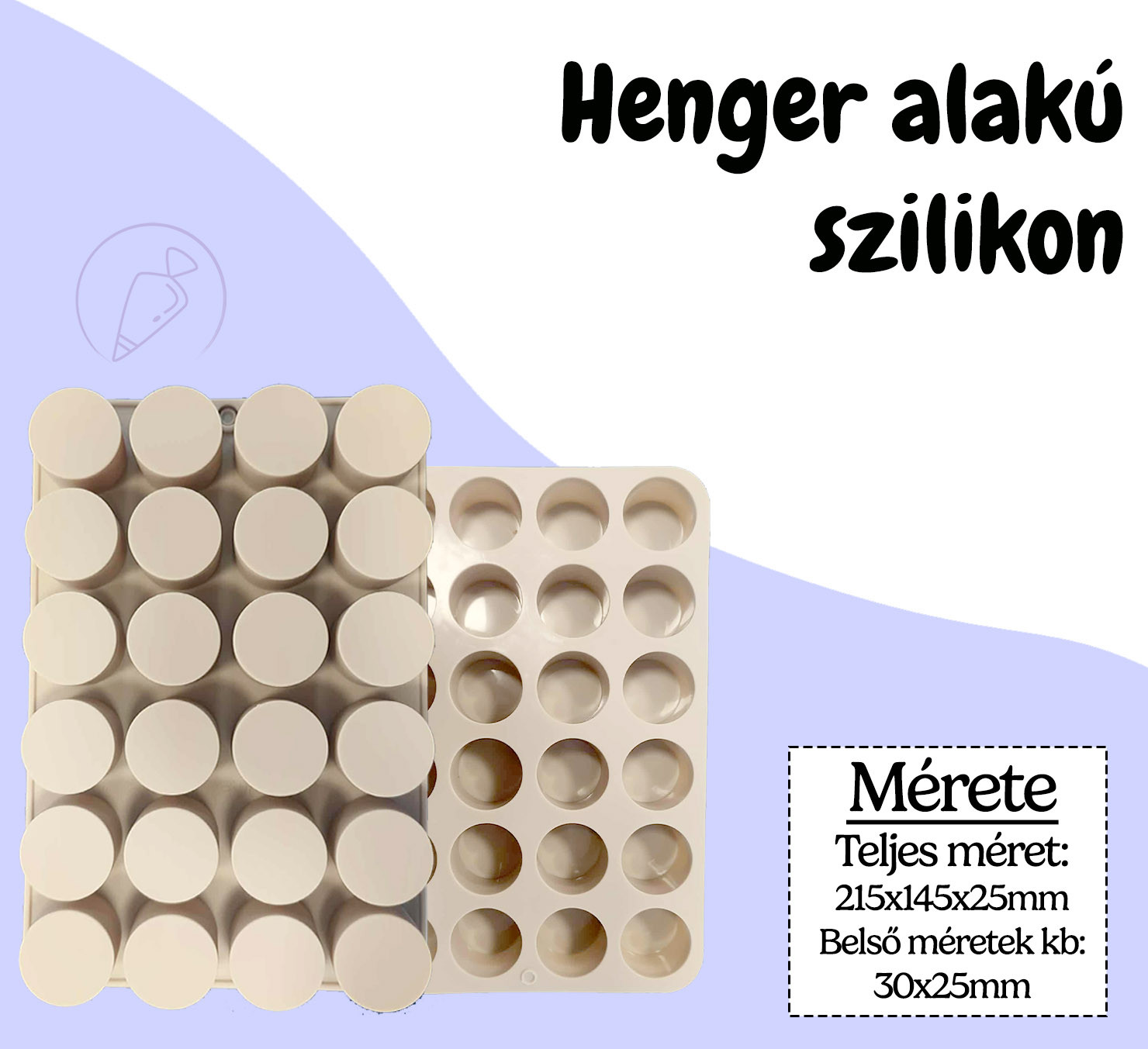 Henger alakú szilikon forma