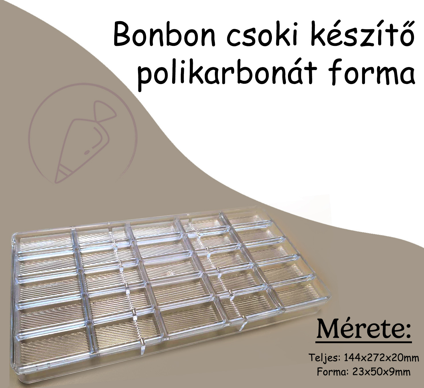 Bonbon csokoládé forma polikarbonát 25db forma/tábla