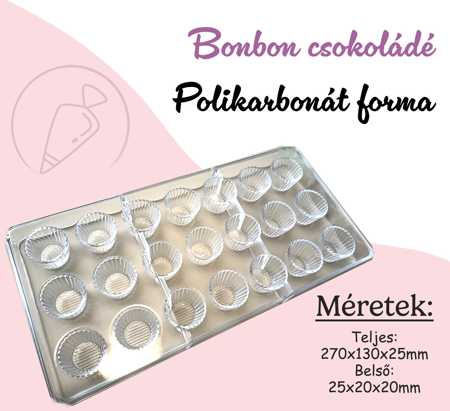 Bonbon csokoládé Polikarbonát forma